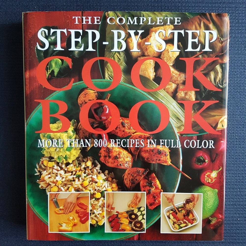 The complete step by step cookbook